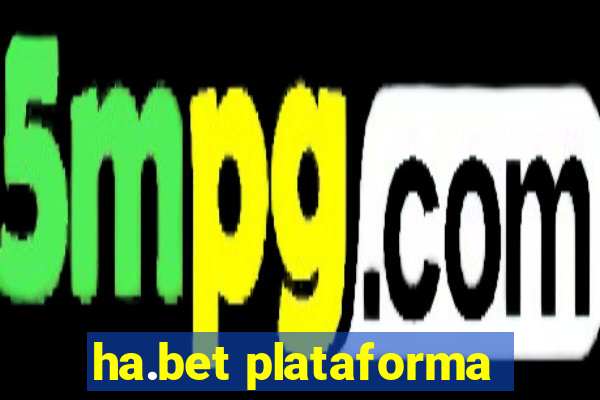 ha.bet plataforma